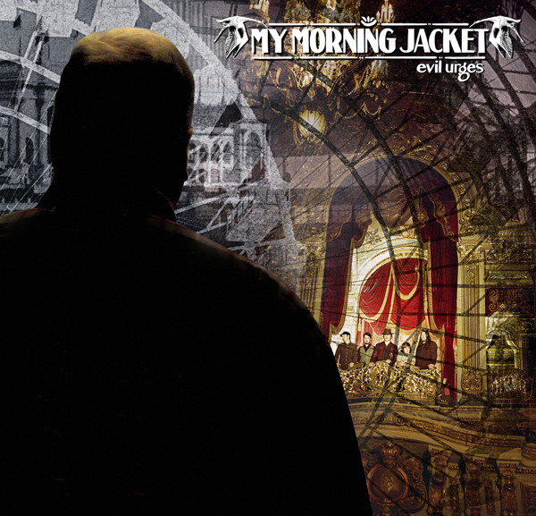 My Morning Jacket: Evil Urges (2008)